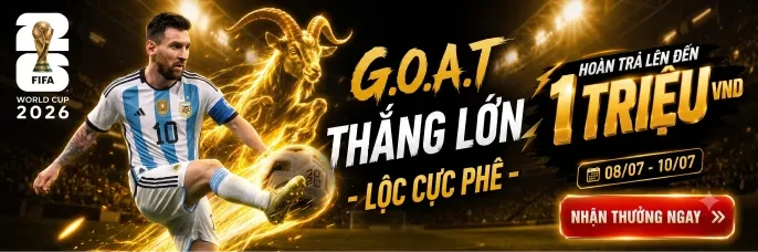 BOM88 GOAT Vào Tứ Kết WC 2026 - Nhận Quà Hoàn Trả 1 Triệu VND